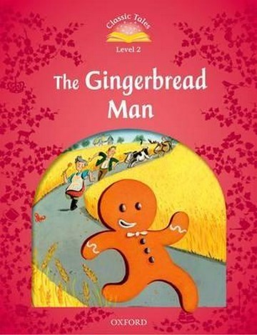 Classic Tales Second Edition 2: The Gingerbread Man