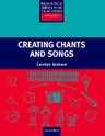 Creating Chants and Songs